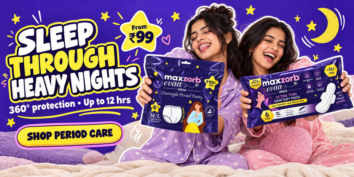 Maxzorb Evaa overnight period panty and ultra thin sanitary pads – 360° protection up to 12 hours, from ₹99