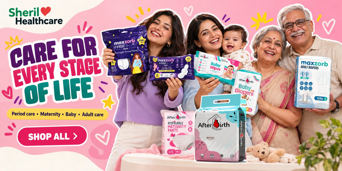 Sheril Healthcare – period care, maternity care, baby care and adult care products for every stage of life